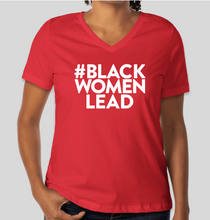 Load image into Gallery viewer, Red V-neck t-shirt with '#BLACK WOMEN LEAD' text on a plain background