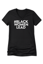 Load image into Gallery viewer, Black and White #BlackWomenLead Tee
