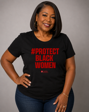Load image into Gallery viewer, #ProtectBlackWomen Tee