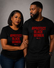Load image into Gallery viewer, #ProtectBlackWomen Tee