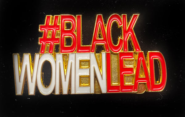 #BlackWomenLead Red and White Pin