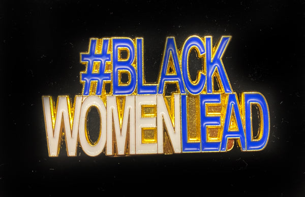 #BlackWomenLead Blue and White Pin